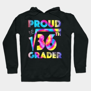 Proud 6th Grader Square Root of 36 Teachers Students Hoodie